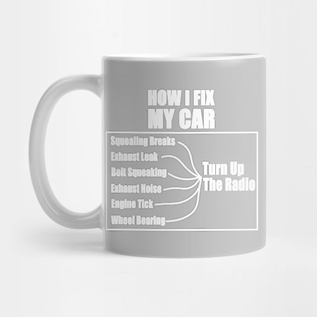 How I Fix My Car - Funny Auto Gift by RKP'sTees